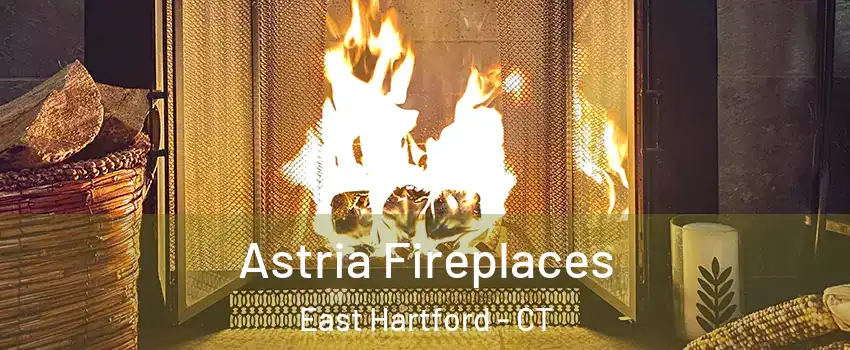  Astria Fireplaces East Hartford - CT
