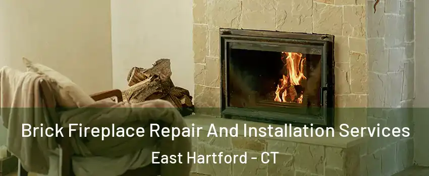  Brick Fireplace Repair And Installation Services East Hartford - CT