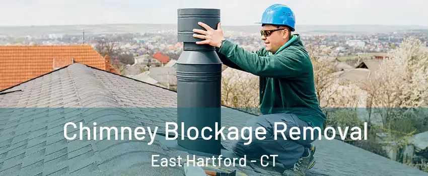  Chimney Blockage Removal East Hartford - CT