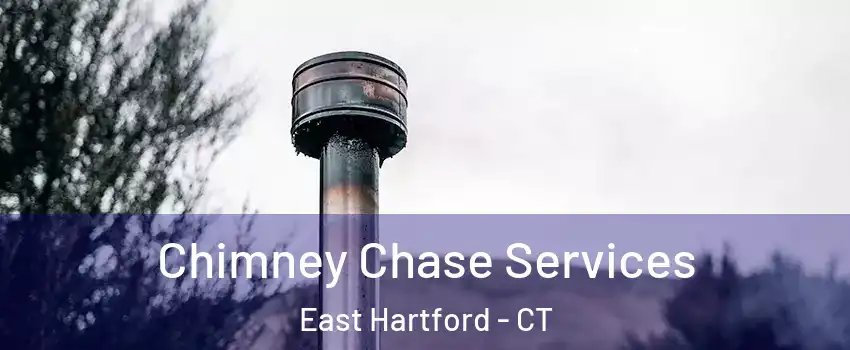  Chimney Chase Services East Hartford - CT