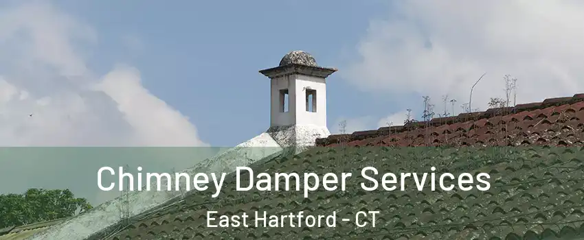  Chimney Damper Services East Hartford - CT