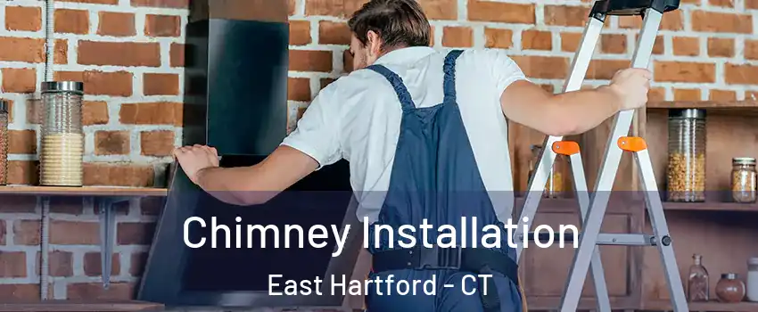  Chimney Installation East Hartford - CT