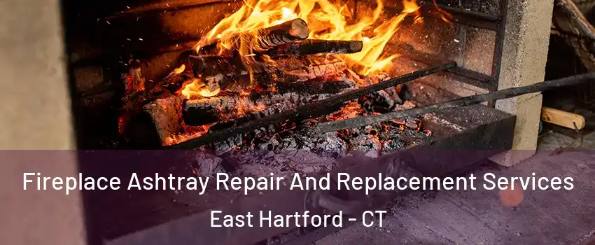  Fireplace Ashtray Repair And Replacement Services East Hartford - CT