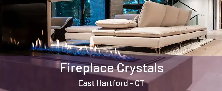  Fireplace Crystals East Hartford - CT