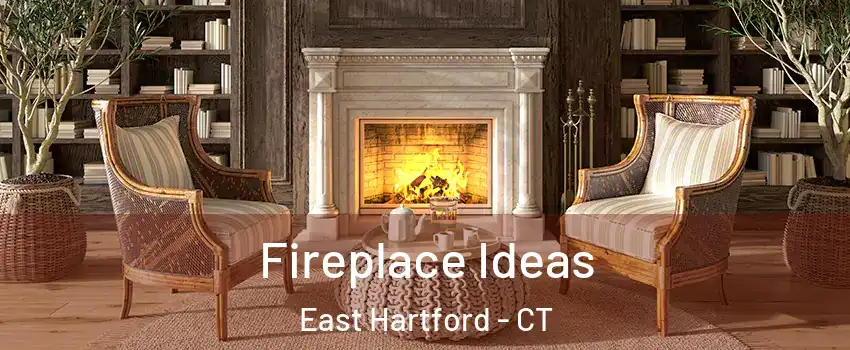  Fireplace Ideas East Hartford - CT