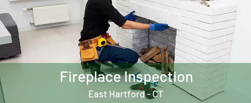  Fireplace Inspection East Hartford - CT