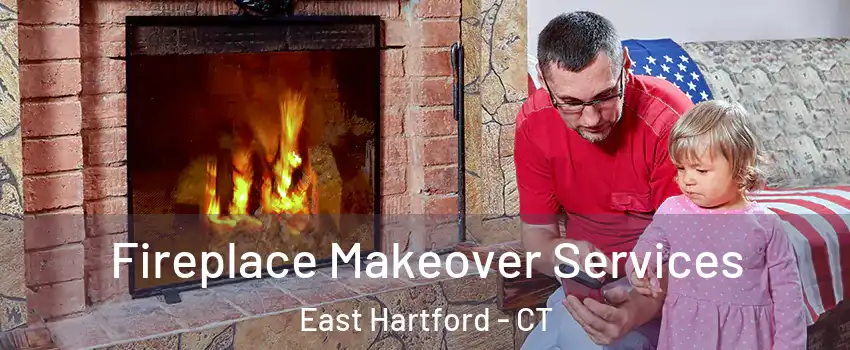  Fireplace Makeover Services East Hartford - CT