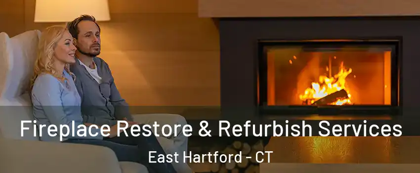  Fireplace Restore & Refurbish Services East Hartford - CT
