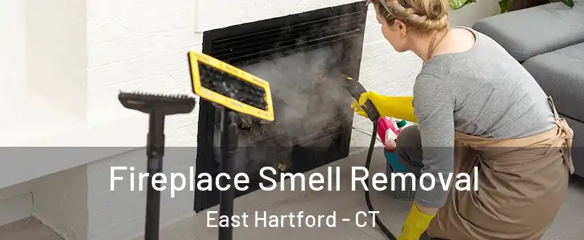  Fireplace Smell Removal East Hartford - CT