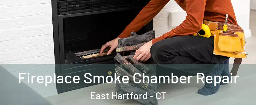  Fireplace Smoke Chamber Repair East Hartford - CT