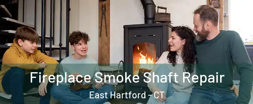  Fireplace Smoke Shaft Repair East Hartford - CT