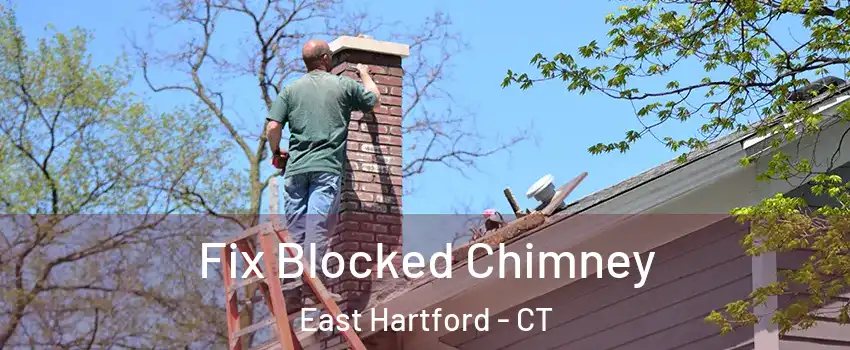  Fix Blocked Chimney East Hartford - CT