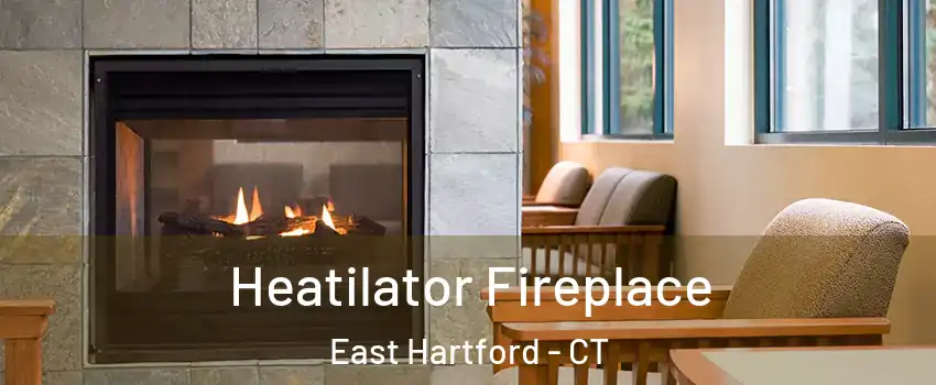  Heatilator Fireplace East Hartford - CT