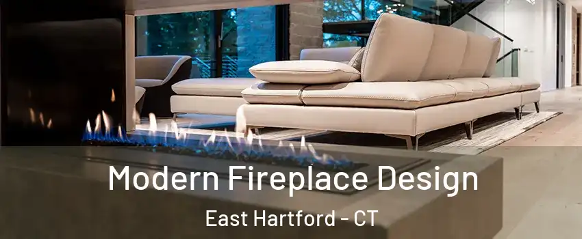  Modern Fireplace Design East Hartford - CT