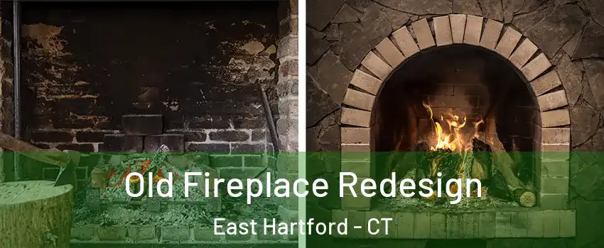  Old Fireplace Redesign East Hartford - CT
