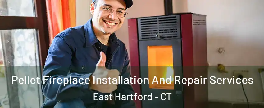  Pellet Fireplace Installation And Repair Services East Hartford - CT