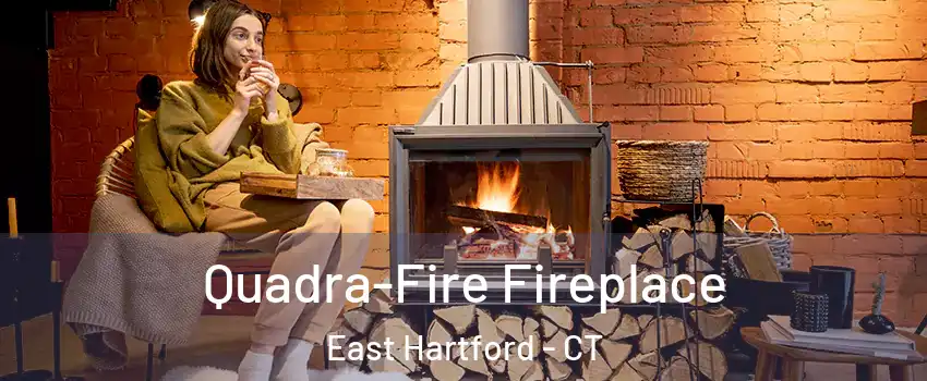  Quadra-Fire Fireplace East Hartford - CT