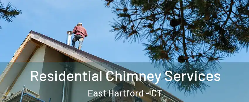  Residential Chimney Services East Hartford - CT