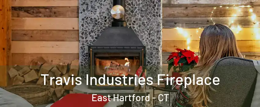  Travis Industries Fireplace East Hartford - CT