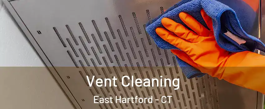  Vent Cleaning East Hartford - CT